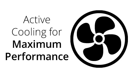 Active Cooling for Maximum Performance!
